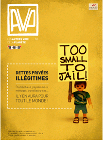 Οι Άλλες φωνές του Πλανήτη (Les Autres voix de la Planète), το περιοδικό του CADTM με θέμα τα παράνομα ιδιωτικά χρέη (θα κυκλοφορήσει τον Απρίλιο του 2017)